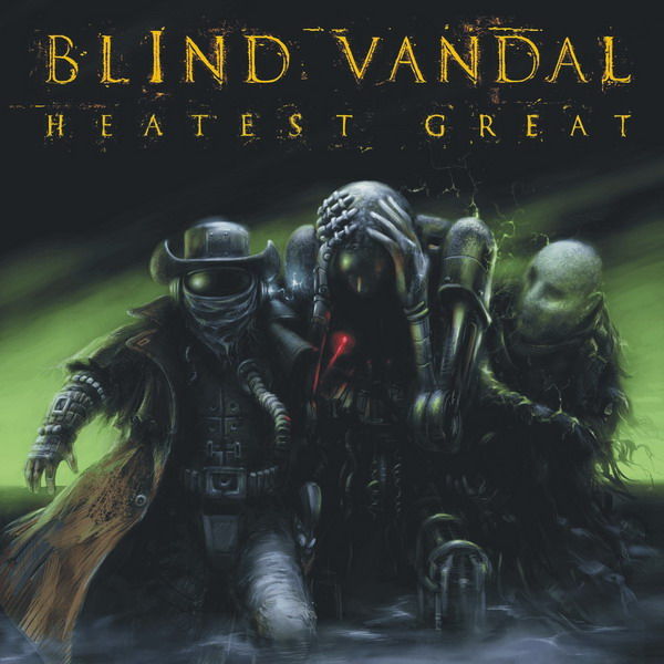 CD Диск Blind Vandal Heatest Great 2012 - фото 1 - rockbunker.ru