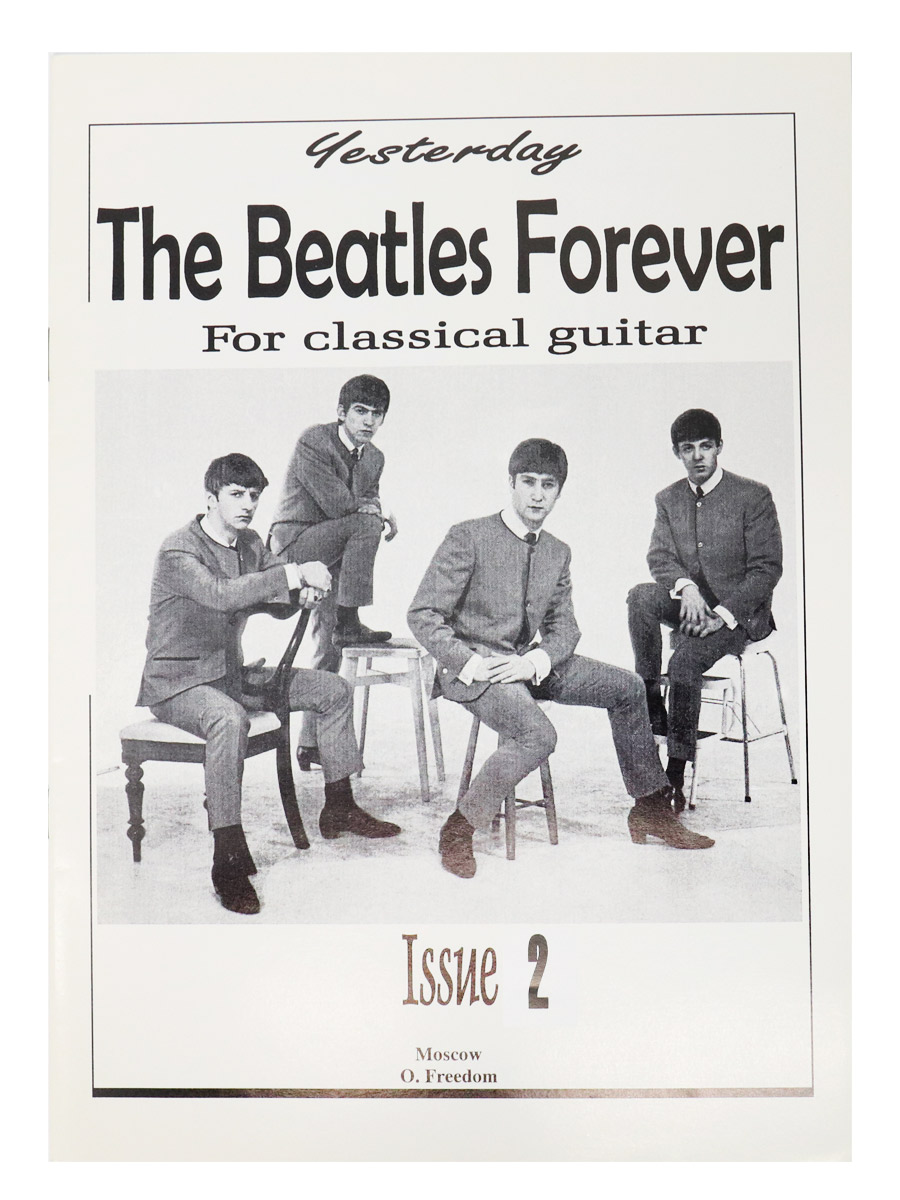 Книга Фридом О. The Beatles Forever для классической гитары Issue 2 - фото 1 - rockbunker.ru