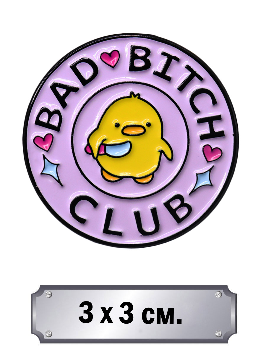 Значок Bad Bitch Club - фото 1 - rockbunker.ru