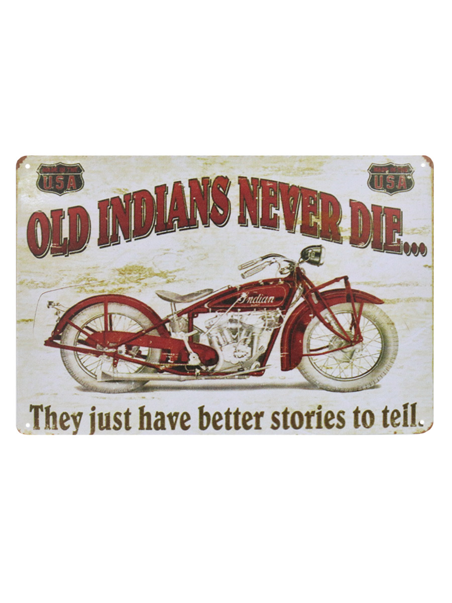 Табличка Old Indians Never Die - фото 1 - rockbunker.ru