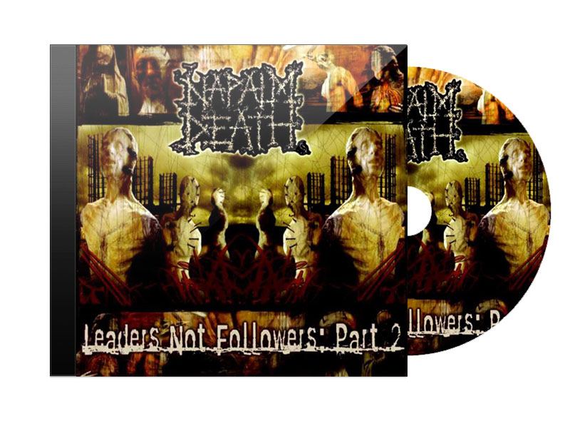 CD Диск Napalm Death Leaders not followers Part 2 - фото 1 - rockbunker.ru