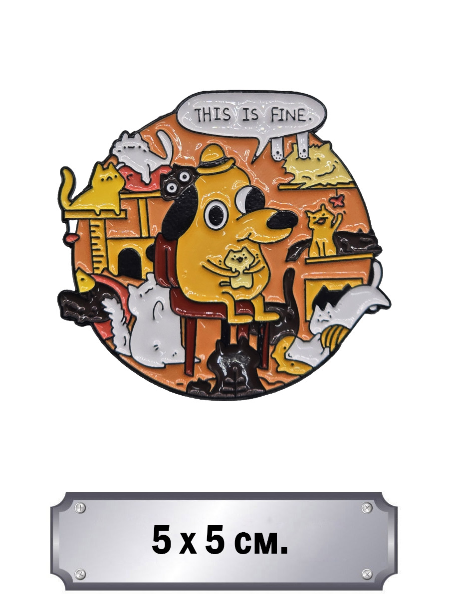 Значок This Is Fine - фото 1 - rockbunker.ru