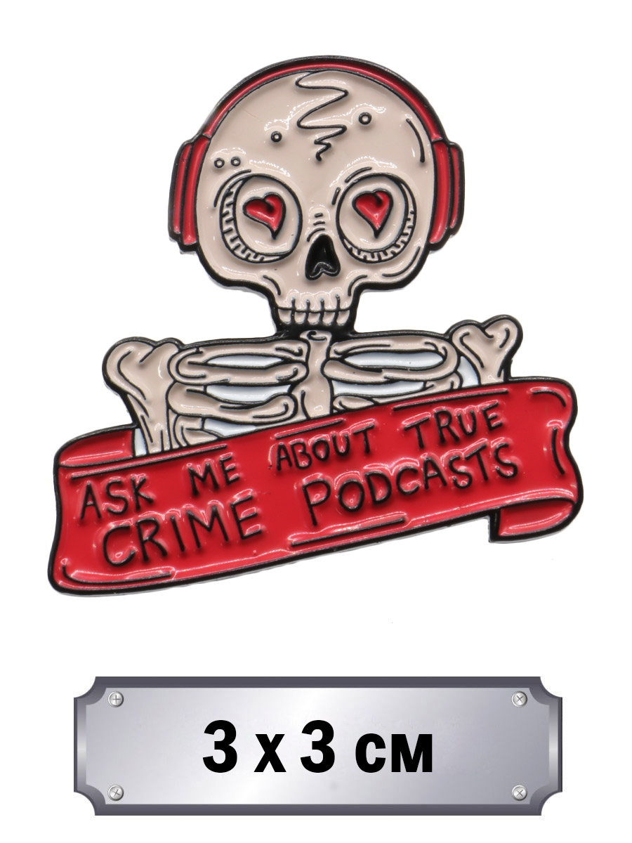 Значок Ask Me About True Crime  - фото 1 - rockbunker.ru